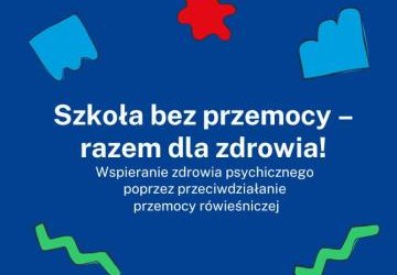 Szkoła bez Przemocy – Razem dla Zdrowia!